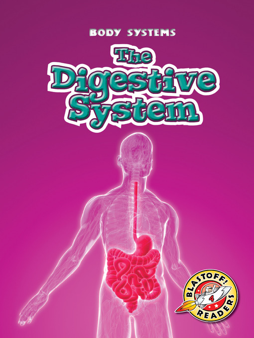 Title details for The Digestive System by Kay Manolis - Available